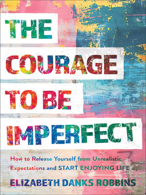 cover image of The Courage to Be Imperfect